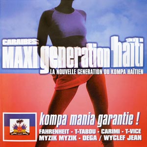 Caraibes Maxi Génération Haïti - La Nouvelle Generation Du Kompa